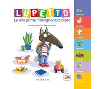Lupetto. Le mie prime immagini da toccare. Amico lupo. Ediz. a colori