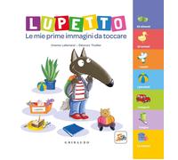 Lupetto. Le mie prime immagini da toccare. Amico lupo. Ediz. a colori [Board boo