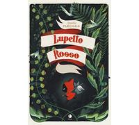 Lupetto rosso. Ediz. illustrata