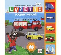 Lupetto scopre i veicoli. I miei primi puzzle. Amico lupo. Ediz. a colori
