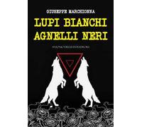 Lupi bianchi agnelli neri