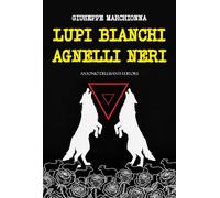 Lupi bianchi agnelli neri