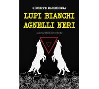 Lupi bianchi agnelli neri - 2026 - Dellisanti