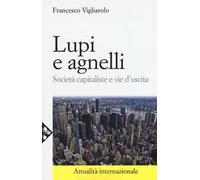 Lupi e agnelli. Società capitaliste e vie d'uscita