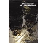 Lupi e cani randagi - [Edizioni di Pagina]
