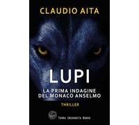 Lupi. La prima indagine del monaco Anselmo