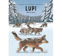 Lupi. Storie vere. Ragazzi. Album scoperte