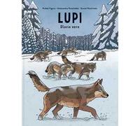 Libri Aleksandra Mizielinska / Figura Michal / Daniel Mizielinski - Lupi. Storie