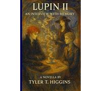 Lupin II: An Interview with Memory