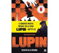 Lupin. Scacco alla regina
