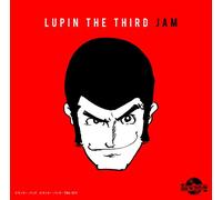 Lupin The Third Jam Crew - Lupin The Third Jam: Lupin The Third Remix