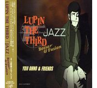 LUPIN THE THIRD JAZZ ~ BossaFusion~ - Colonna sonora TV NUOVA