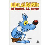Lupo Alberto. In bocca al lupo!
