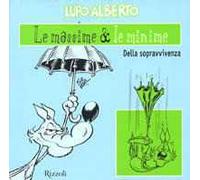 Lupo Alberto. Le massime & le minime della sopravvivenza