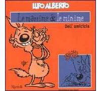 Lupo Alberto. Le massime & le minime dell'amicizia