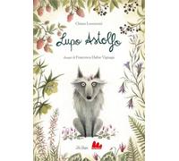 Lupo Astolfo. Ediz. a colori
