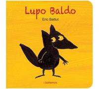 Lupo Baldo. Ediz. a colori