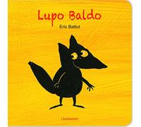 Lupo Baldo. Ediz. illustrata