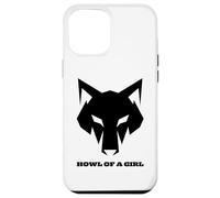 Lupo divertente "Howl of a Girl" per donne o ragazze giochi di parole madri Custodia per iPhone 12 Pro Max