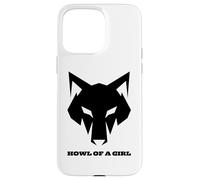 Lupo divertente "Howl of a Girl" per donne o ragazze giochi di parole madri Custodia per iPhone 15 Pro Max
