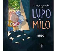 Lupo e Milo. Buio! Ediz. illustrata