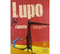 Lupo & Lupetto. Ediz. illustrata