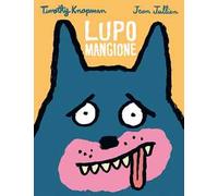 Lupo mangione. Ediz. a colori