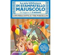 Lupo pera cotta e i tre porcellini. Con adesivi. Stampatello maiuscolo. Ediz. a colori