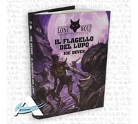 Libri Joe Dever - Il Flagello Del Lupo. Lupo Solitario #19