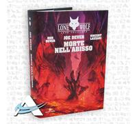 Morte Nell'Abisso. Lupo Solitario - Ben Dever e Joe Dever e Vincent Lazzari
