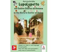 LupoLupetto. Nel centro storico di Genova-In the historic center of Genoa. Ediz. bilingue