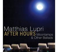 Lupri, Matthias - After Hours: Moonlamps & Oth
