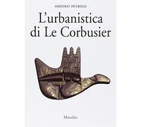 L' urbanistica di Le Corbusier