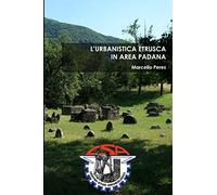 L'urbanistica etrusca in area padana