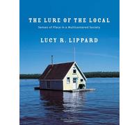 Lucy Lippard The Lure Of The Local (Tascabile)