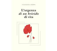 L'urgenza di un brivido di vita