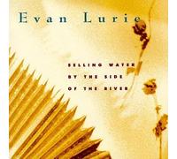 Lurie, Evan - Selling Water by The Side of T