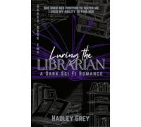 Luring the Librarian: A Dark Sci Fi Romance