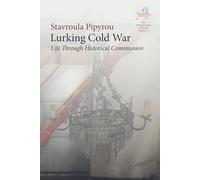 Lurking Cold War: Life Through Historical Communion: 13