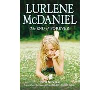Lurlene McDaniel The End of Forever (Tascabile) Erin Bennett
