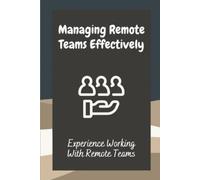 Lurline Lautz Managing Remote Teams Effectively (Tascabile)