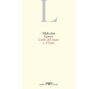 L'urlo del mare e il buio - Lowry Malcolm