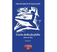 L'urlo della farfalla. Oltre la vita