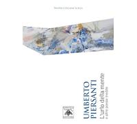 L'urlo della mente e altre poesie inedite