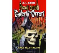 L'urlo dello scheletro. La galleria degli orrori. Vol. 3
