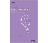 L'urlo interiore. Capire e affrontare il panico