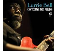 Lurrie Bell Can't Shake This Feeling (CD) Album
