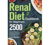 Lurs Robles Renal Diet Cookbook for Beginners (Copertina rigida)