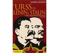 L'Urss di Lenin e Stalin. Storia dell'Unione Sovietica 1914-1945 - Grazios...