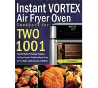 Lus Rables Instant Vortex Air Fryer Oven Cookbook for Two (Copertina rigida)